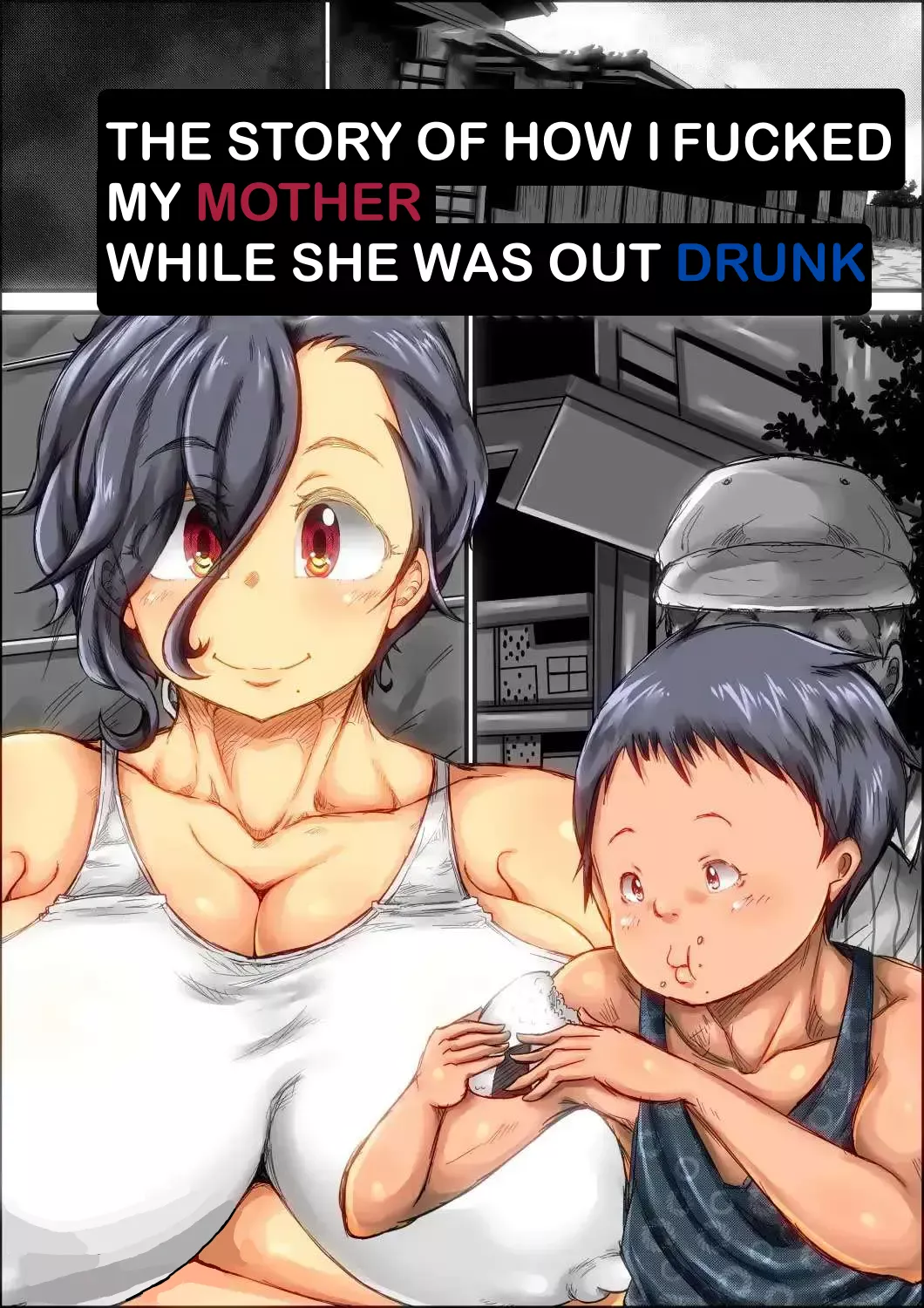Boku ga Deisui Joutai no Hahaoya o Okashita Toki no Hanashi. | The Story of how I Fucked my Mom While She was Drunk