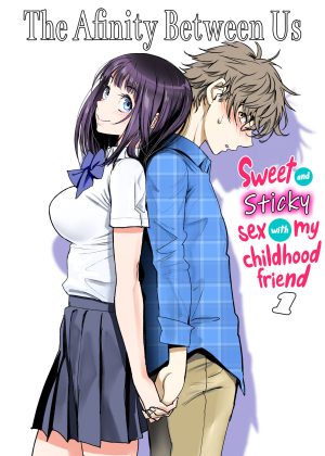 Futari no Aishou ~Osananajimi to Nettori Icha Love 1~ | The Affinity Between Us ~Sweet and Sticky Sex With My Childhood Friend 1~