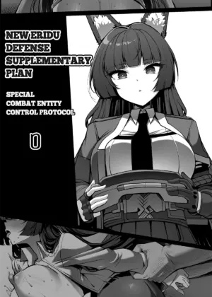 Shin Eridu Bouei Hokan Keikaku ~ Tokushu Senryoku Kotai Tousei Houan 0 | NEW ERIDU DEFENSE SUPPLEMENTARY PLAN SPECIAL COMBAT ENTITY CONTROL PROTOCOL 0